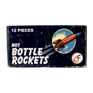 NOT BOTTLE ROCKETS